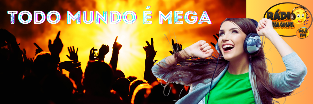 Todo Mundo é Mega FM